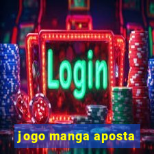 jogo manga aposta